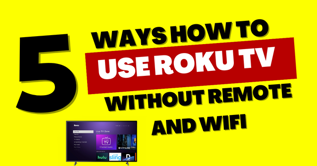 How to use Roku tv without remote and wifi [with screenshot].png